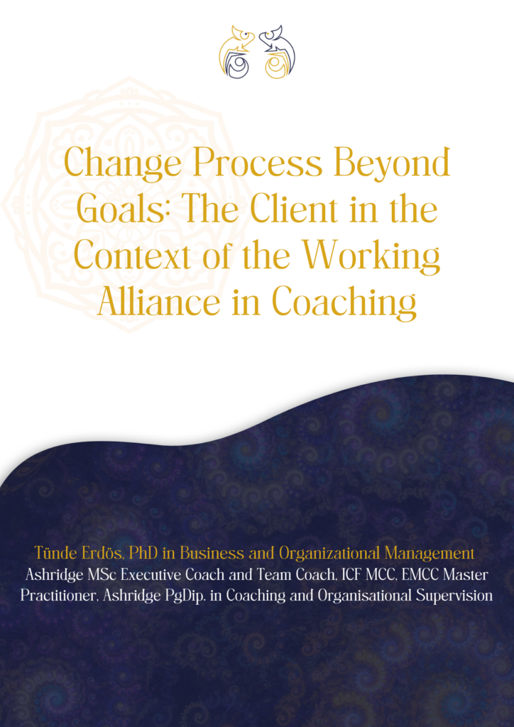 Change Process Beyond Goals The Client in the Context of the Working Alliance in Coaching
