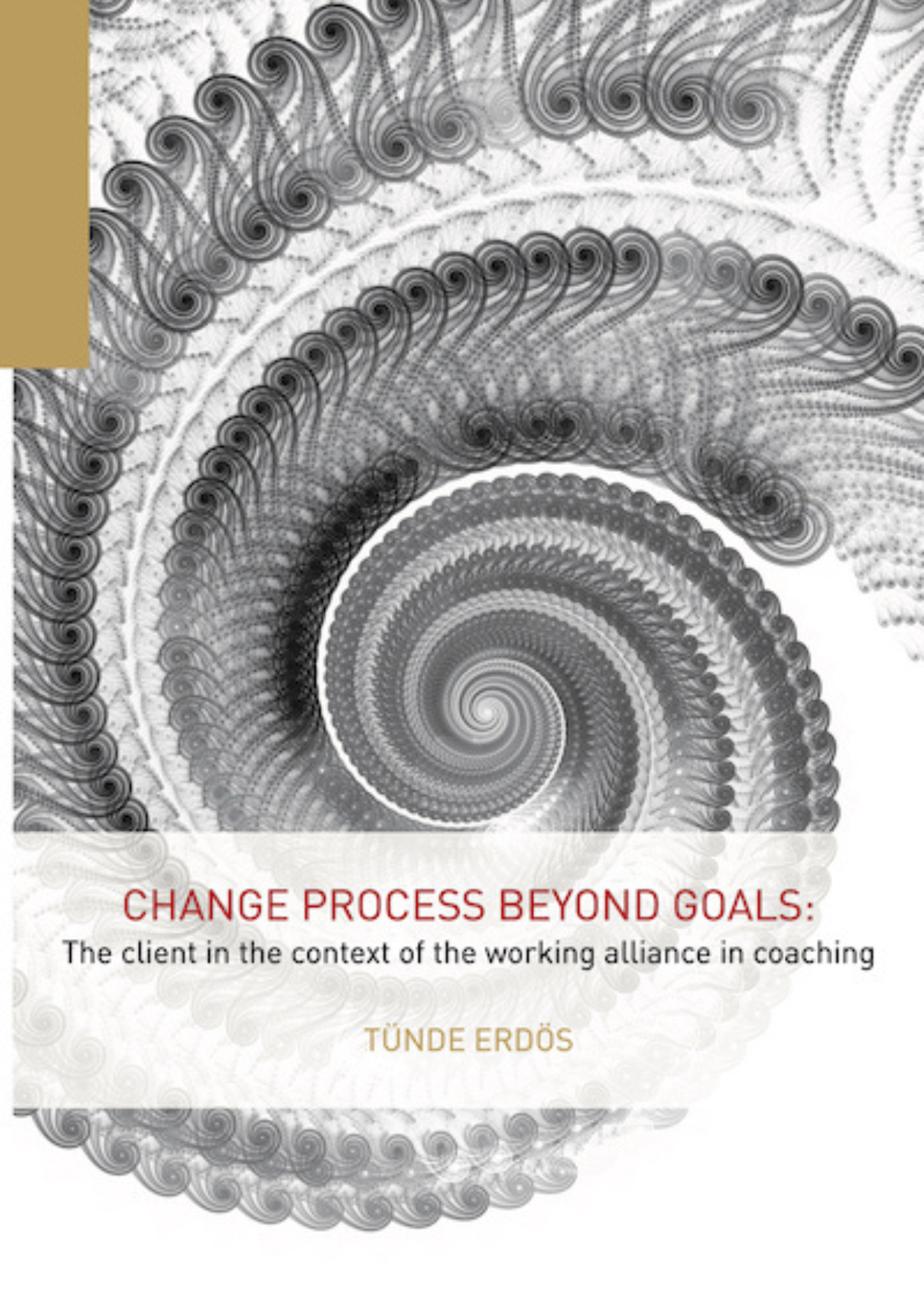 Change beyond goals the client in the context of the working alliance in coaching